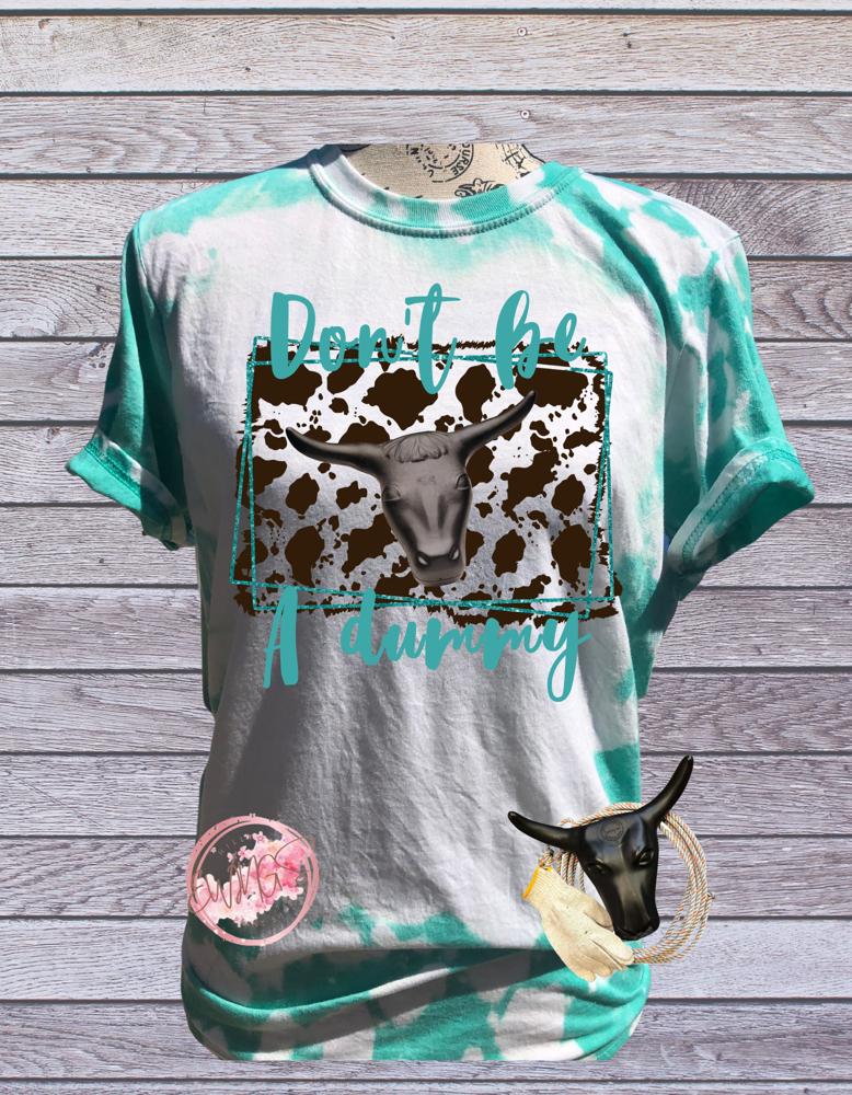Don't be a dummy sublimation Tee